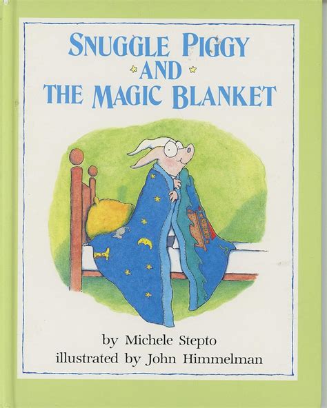 Snuggle piggy and the magic blanet